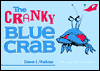 The Cranky Blue Crab: A Tale in Verse