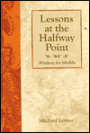 Lessons at the Halfway Point: Wisdom for Midlife