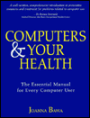 COMPUTERS AND YOUR HEALTH