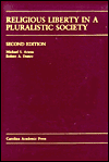 Religious Liberty in a Pluralistic Society (Carolina Academic Press Law Casebook Series) / Edition 2