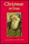 Title: Christmas in Texas / Edition 1, Author: Elizabeth Silverthorne