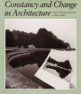 Constancy and Change in Architecture / Edition 1