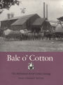 Bale o' Cotton: The Mechanical Art of Cotton Ginning