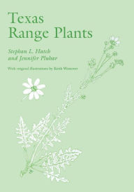 Title: Texas Range Plants / Edition 1, Author: Stephan L. Hatch