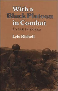 With a Black Platoon in Combat: A Year in Korea / Edition 1