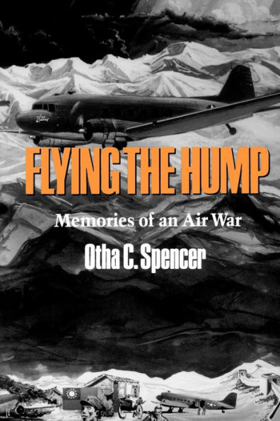 Flying the Hump: Memories of an Air War