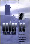 Under Ice: Waldo Lyon and the Development of the Arctic Submarine / Edition 1