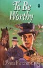 To Be Worthy