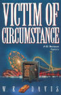 Victim of Circumstance