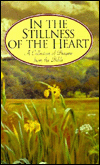 In the Stillness of the Heart: Prayers from the Old and New Testament