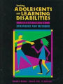 Teaching Adolescents with Learning Disabilities: Strategies and Methods / Edition 2