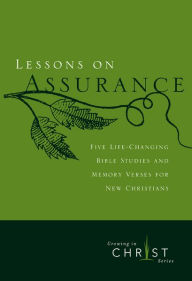 Title: Lessons on Assurance: Five Life-Changing Bible Studies and Memory Verses for New Christians, Author: The Navigators
