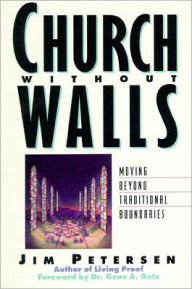Church Without Walls: Moving Beyond Traditional Boundaries