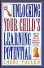 Unlocking Your Child's Learning Potential: How to Equip Kids to Succeed in School and Life
