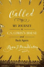 Called: My Journey to C.S. Lewis's House and Back Again
