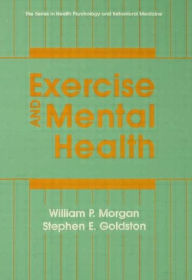 Title: Exercise And Mental Health / Edition 1, Author: William P. Morgan