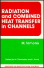 Radiation and Combined Heat Transfer in Channels