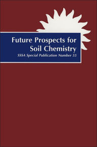 Title: Future Prospects for Soil Chemistry, Author: P. M. Huang