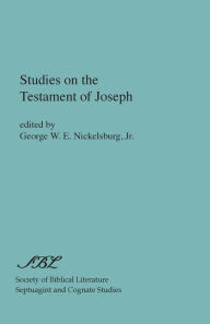 Title: Studies on the Testament of Joseph, Author: George W E Nickelsburg Jr