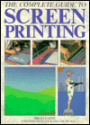 Complete Guide to Screenprinting