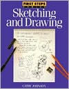 First Steps Sketching and Drawing