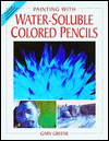Painting with Water-Soluble Colored Pencils