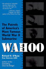 Wahoo: The Patrols of America's Most Famous World War II Submarine