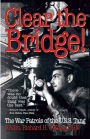 Clear the Bridge!: The War Patrols of the U.S.S. Tang