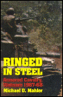 Ringed in Steel: Armored Cavalry, Vietnam 1967-68
