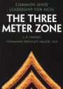 The Three Meter Zone: Common Sense Leadership for NCOs