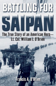 Title: Battling for Saipan, Author: Francis A. O'Brien