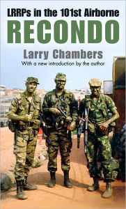 Title: Recondo: LRRPs in the 101st Airborne, Author: Larry Chambers