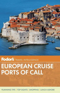 Title: Fodor's European Cruise Ports of Call, Author: Fodor's Travel Publications