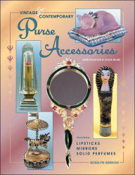 Vintage and Comtemporary Purse Accessories; Identification and Value Guide