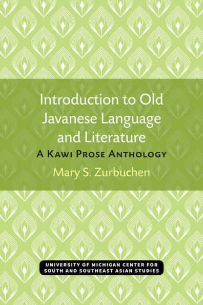 Introduction to Old Javanese Language and Literature: A Kawi Prose Anthology