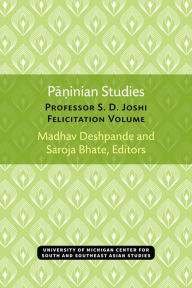 Title: Paninian Studies: Professor S. D. Joshi Felicitation Volume, Author: Madhav Deshpande