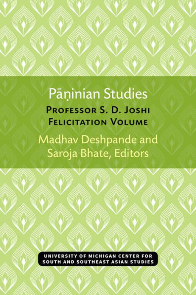 Paninian Studies: Professor S. D. Joshi Felicitation Volume