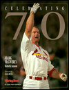 Celebrating 70: Mark McGwire's Historic Season