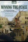 Winning the Peace: An American Strategy for Post-Conflict Reconstruction / Edition 1