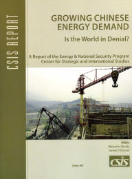 Title: Growing Chinese Energy Demand: Is the World in Denial?, Author: Malcolm Shealy