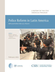 Title: Police Reform in Latin America: Implications for U.S. Policy, Author: Stephen Johnson