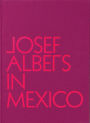 Josef Albers in Mexico