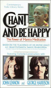 Title: Chant and Be Happy: The Power of Mantra Meditation, Author: A.C. Bhaktivedanta Swami Prabhupada