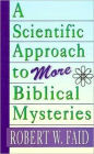 A Scientific Approach to More Biblical Mysteries