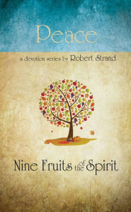 Title: Nine Fruits Of The Spirit- Peace, Author: Robert Strand
