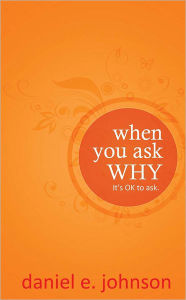 When You Ask Why: It's Ok To Ask