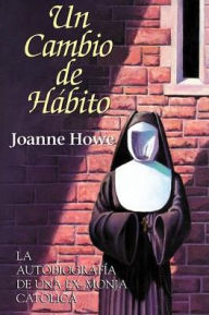 Title: Un Cambio de Habito, Author: Joanne Howe