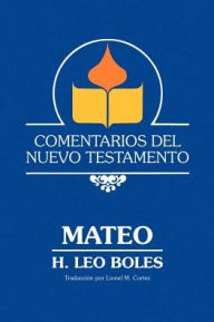 Title: Comentarios Del Nuevo Testamento - Mateo (Paper), Author: H Leo Boles