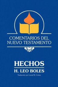 Title: Comentarios Del Nuevo Testamento - Hechos (Paper), Author: H Leo Boles