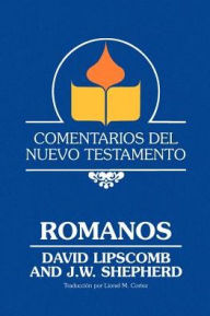 Title: Comentarios Del Nuevo Testamento - Romanos (Paper), Author: David Lipscomb